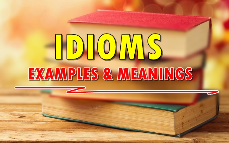 give me an example of an idiom